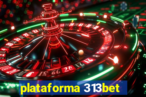 plataforma 313bet